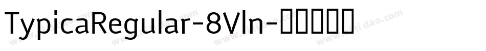 TypicaRegular-8Vln字体转换
