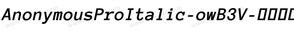 AnonymousProItalic-owB3V字体转换 AnonymousProItalic-owB3V字体转换