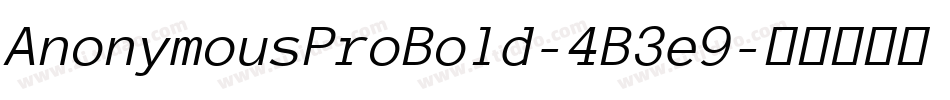 AnonymousProBold-4B3e9字体转换