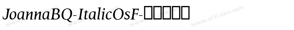 JoannaBQ-ItalicOsF字体转换