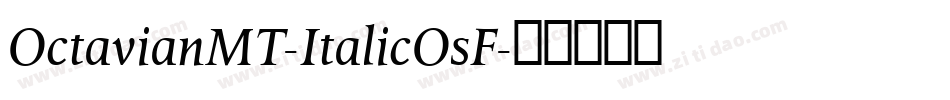 OctavianMT-ItalicOsF字体转换