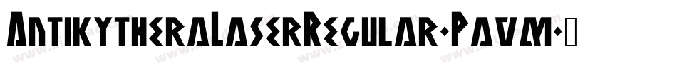 AntikytheraLaserRegular-Pavm字体转换