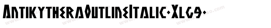 AntikytheraOutlineItalic-Xlg9字体转换