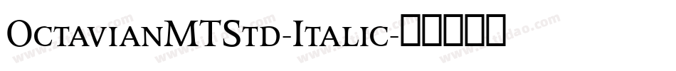 OctavianMTStd-Italic字体转换