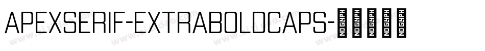 ApexSerif-ExtraBoldCaps字体转换