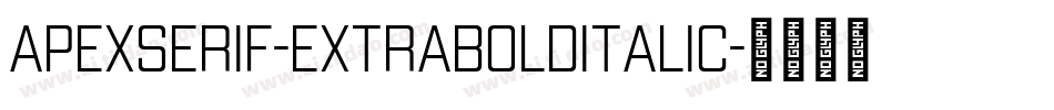 ApexSerif-ExtraBoldItalic字体转换