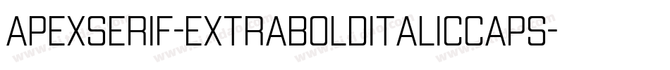ApexSerif-ExtraBoldItalicCaps字体转换
