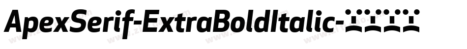 ApexSerif-ExtraBoldItalic字体转换