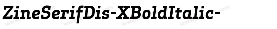 ZineSerifDis-XBoldItalic字体转换