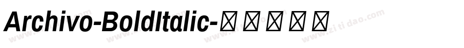 Archivo-BoldItalic字体转换