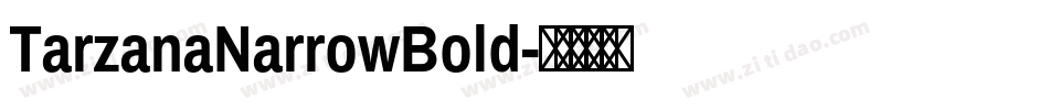 TarzanaNarrowBold字体转换