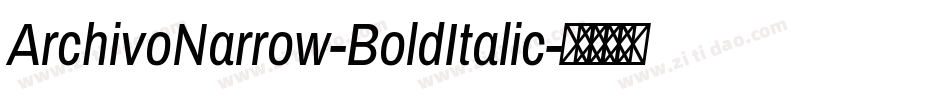 ArchivoNarrow-BoldItalic字体转换