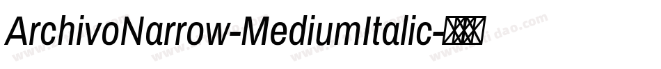 ArchivoNarrow-MediumItalic字体转换