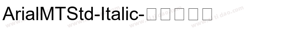 ArialMTStd-Italic字体转换