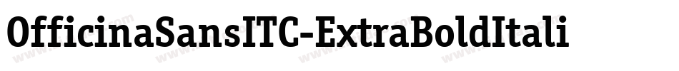 OfficinaSansITC-ExtraBoldItalicOS字体转换 OfficinaSansITC-ExtraBoldItalicOS字体转换