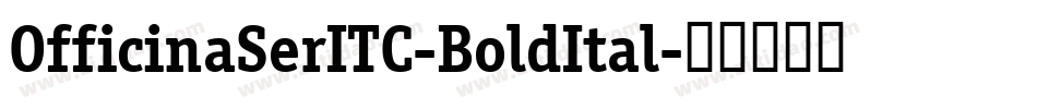 OfficinaSerITC-BoldItal字体转换