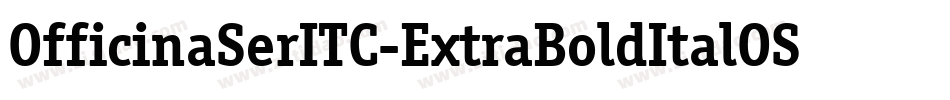 OfficinaSerITC-ExtraBoldItalOS字体转换