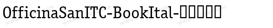 OfficinaSanITC-BookItal字体转换
