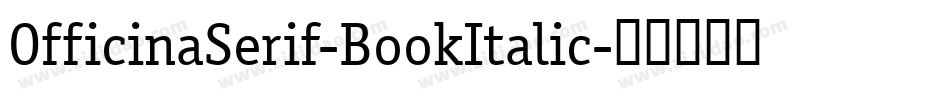 OfficinaSerif-BookItalic字体转换