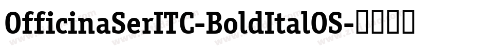 OfficinaSerITC-BoldItalOS字体转换