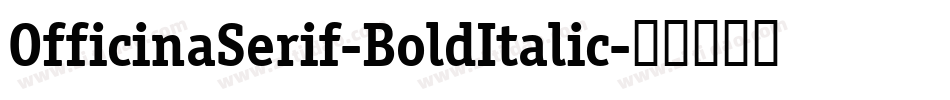 OfficinaSerif-BoldItalic字体转换