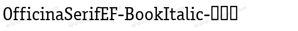 OfficinaSerifEF-BookItalic字体转换