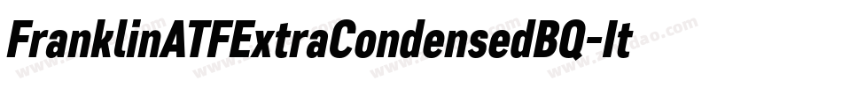 FranklinATFExtraCondensedBQ-Italic字体转换