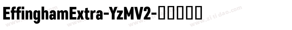 EffinghamExtra-YzMV2字体转换