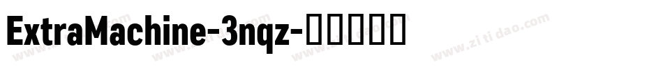 ExtraMachine-3nqz字体转换