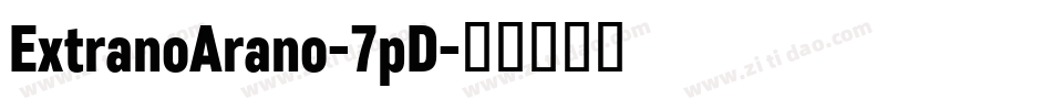 ExtranoArano-7pD字体转换
