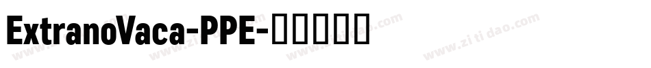 ExtranoVaca-PPE字体转换 ExtranoVaca-PPE字体转换