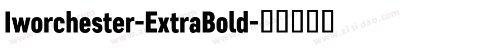 Iworchester-ExtraBold字体转换