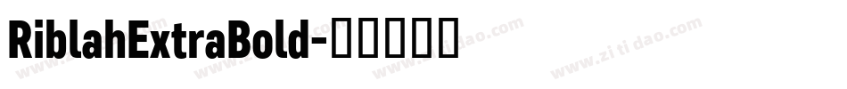 RiblahExtraBold字体转换