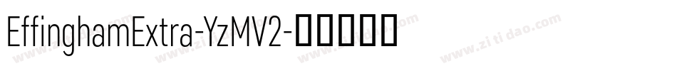 EffinghamExtra-YzMV2字体转换