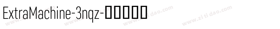 ExtraMachine-3nqz字体转换
