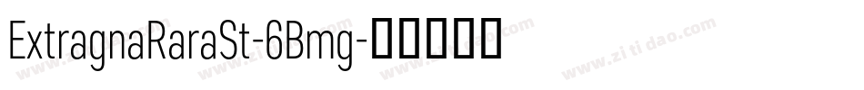 ExtragnaRaraSt-6Bmg字体转换