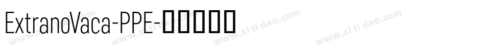 ExtranoVaca-PPE字体转换 ExtranoVaca-PPE字体转换