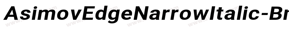 AsimovEdgeNarrowItalic-BnAG字体转换