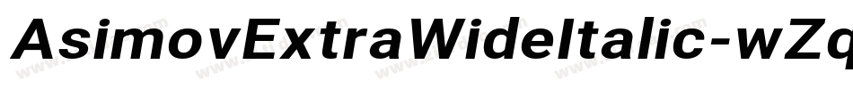 AsimovExtraWideItalic-wZqw字体转换