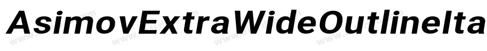 AsimovExtraWideOutlineItalic-mDm2字体转换