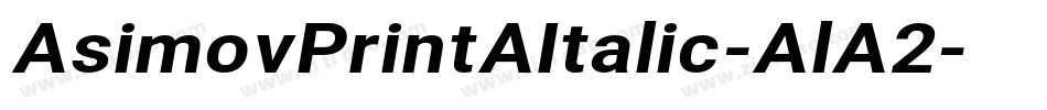 AsimovPrintAItalic-AlA2字体转换