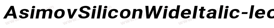 AsimovSiliconWideItalic-leoq字体转换