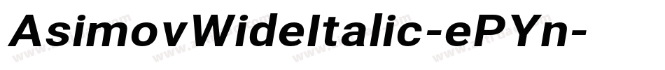 AsimovWideItalic-ePYn字体转换