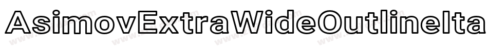 AsimovExtraWideOutlineItalic-mDm2字体转换