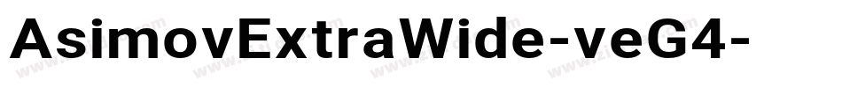 AsimovExtraWide-veG4字体转换