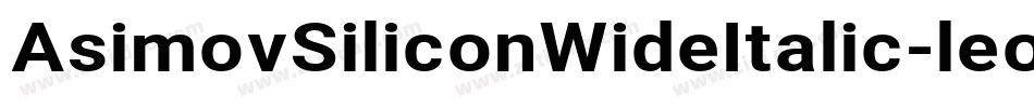 AsimovSiliconWideItalic-leoq字体转换