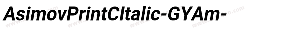 AsimovPrintCItalic-GYAm字体转换