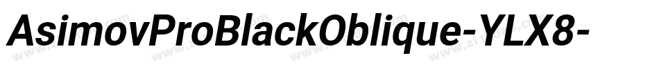 AsimovProBlackOblique-YLX8字体转换
