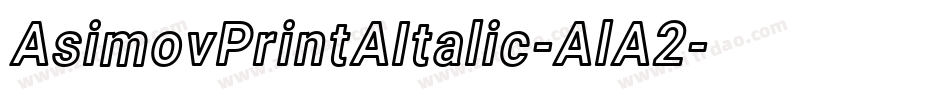 AsimovPrintAItalic-AlA2字体转换