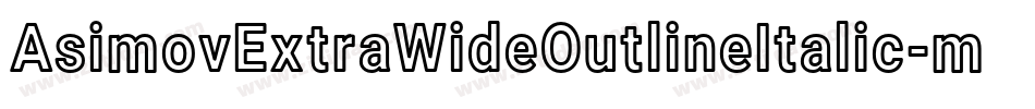 AsimovExtraWideOutlineItalic-mDm2字体转换